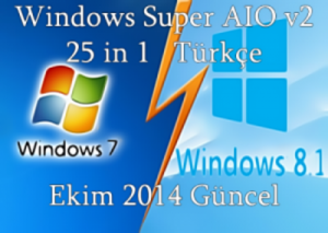 Windows süper aıo v2, Windows süper aıo v2 25in1 türkçe, Windows süper aıo v2 türkçe indir, Windows süper aıo v2 2014 türkçe, windows 7 tüm sürümleri indir, windows 8 tüm sürümleri indir, windows 8.1 indir